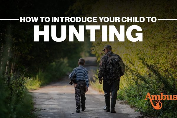 How to Introduce your child to hunting